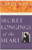 Secret Longings of the Heart: Overcoming Deep Disappointment and Unfulfilled Expectations