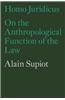 Homo Juridicus: On the Anthropological Function of the Law