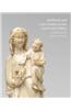 Medieval and Later Ivories in the Courtauld Gallery: Complete Catalogue