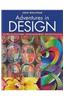 Adventures in Design: The Ultimate Visual Guide, 153 Spectacular Quilts, Activities & Exercises
