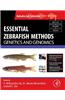 Essential Zebrafish Methods: Genetics and Genomics