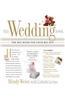 The Wedding Book: The Big Book for Your Big Day