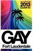 The Stapleton 2013 Gay Guide to Fort Lauderdale