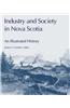 Industry and Society in Nova Scotia: An Illustrated History