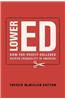 Lower Ed: The Troubling Rise of For-Profit Colleges in the New Economy