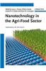 Nanotechnology in the Agri-Food Sector: Implications for the Future