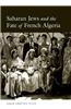 Saharan Jews and the Fate of French Algeria