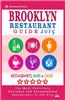 Brooklyn Restaurant Guide 2015: Best Rated Restaurants in Brooklyn - 500 Restaurants, Bars and Cafes Recommended for Visitors, 2015.