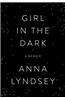 Girl in the Dark: A Memoir
