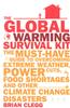 The Global Warming Survival Kit: The Must-have Guide to Overcoming Extreme Weather, Power Cuts, Food Shortages and Other Climate Change Disasters