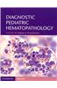 Diagnostic Pediatric Hematopathology