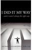 I Did It My Way