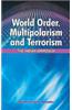 World Order, Multipolarism & Terrorism