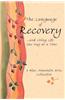 The Language of Recoverya] and Living Life One Day at a Time: A Blue Mountain Arts Collection