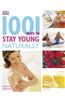 1001 Ways to Stay Young Naturally