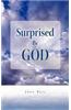 Surprised by God