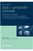 Stadt - Landschaft - Hybriditat: Asthetische Bezuge Im Postmodernen Los Angeles Mit Seinen Modernen Persistenzen