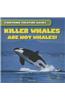 Killer Whales Are Not Whales!