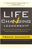 Life Changing Leadership: Identifying and Developing Your Team's Full Potential