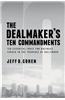 The Dealmaker S Ten Commandments: Ten Essential Tools for Business Forged in the Trenches of Hollywood