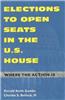 Elections to Open Seats in the U.S. House: Where the Action Is