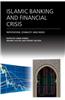 Islamic Banking and Financial Crisis: Reputation, Stability and Risks