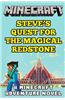 Steve's Quest for the Magical Redstone: A Minecraft Adventure Novel