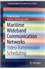 Maritime Wideband Communication Networks: Video Transmission Scheduling