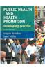 Public Health and Health Promotion: Developing Practice