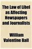 The Law of Libel as Affecting Newspapers and Journalists