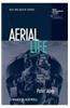 Aerial Life: Spaces, Mobilities, Affects
