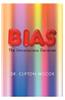 Bias: The Unconscious Deceiver