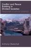 Conflict and Peace Building in Divided Societies: Responses to Ethnic Violence
