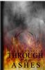 Through the Ashes