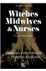 Witches, Midwives, and Nurses