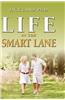 Life in the Smart Lane