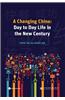 A Changing China: Day to Day Life in the New Century