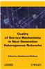 End-To-End Quality of Service Engineering in Next Generation Heterogeneous Networks