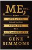 Me, Inc.: Build an Army of One, Unleash Your Inner Rock God, Win in Life and Business