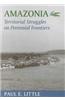 Amazonia: Territorial Struggles on Perennial Frontiers