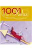 1001 Ways to Relax: How to Beat Stress and Find Perfect Calm