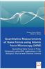 Quantitative Measurements of Nano Forces Using Atomic Force Microscopy (AFM) - Quantifying Nano Forces in Three-Dimensions Using AFM: Applications in