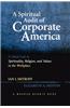 A Spiritual Audit of Corporate America: A Hard Look at Spirituality, Religion, and Values in the Workplace