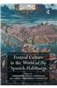 Festival Culture in the World of the Spanish Habsburgs