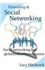 Friendship & Social Networking: Social Networking Has Globalized Communication