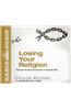 Losing Your Religion