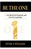 Be the One . . . Get Hired, Be Promoted, and Excel in Leadership