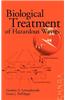 Biological Treatment of Hazardous Wastes
