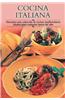 Cocina Italiana: Descubra Esta Coleccisn de Recetas Mediterraneas Ideales Para Cualquier Ipoca del Aqo