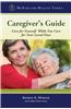 Caregiver's Guide: Care for Yourself While You Care for Your Loved Ones